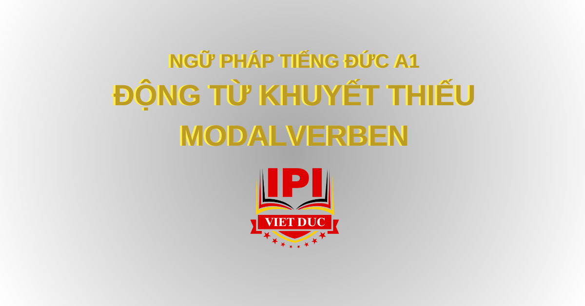 Động từ khuyết thiếu modalverben - ngữ pháp tiếng Đức A1