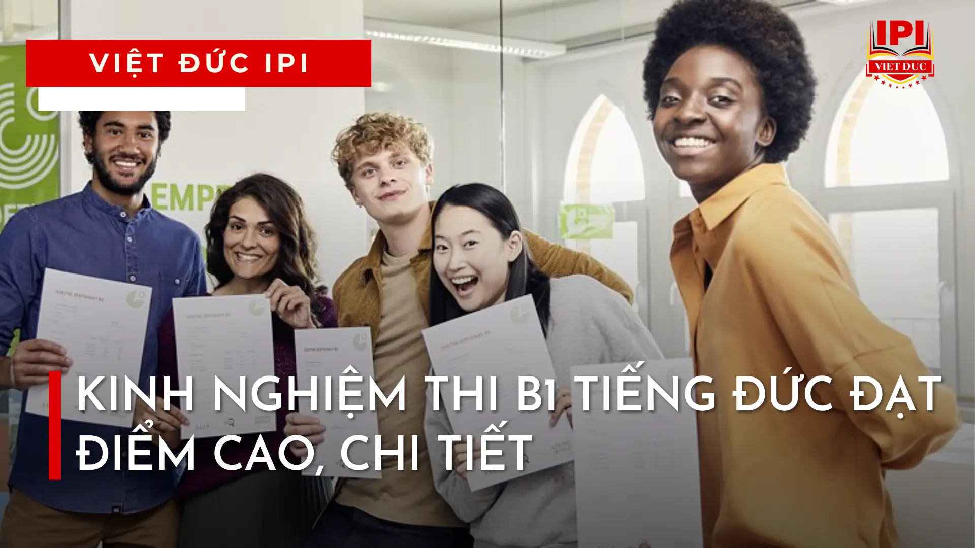 KINH NGHIỆM THI B1 TIẾNG ĐỨC ĐẠT ĐIỂM CAO, CHI TIẾT