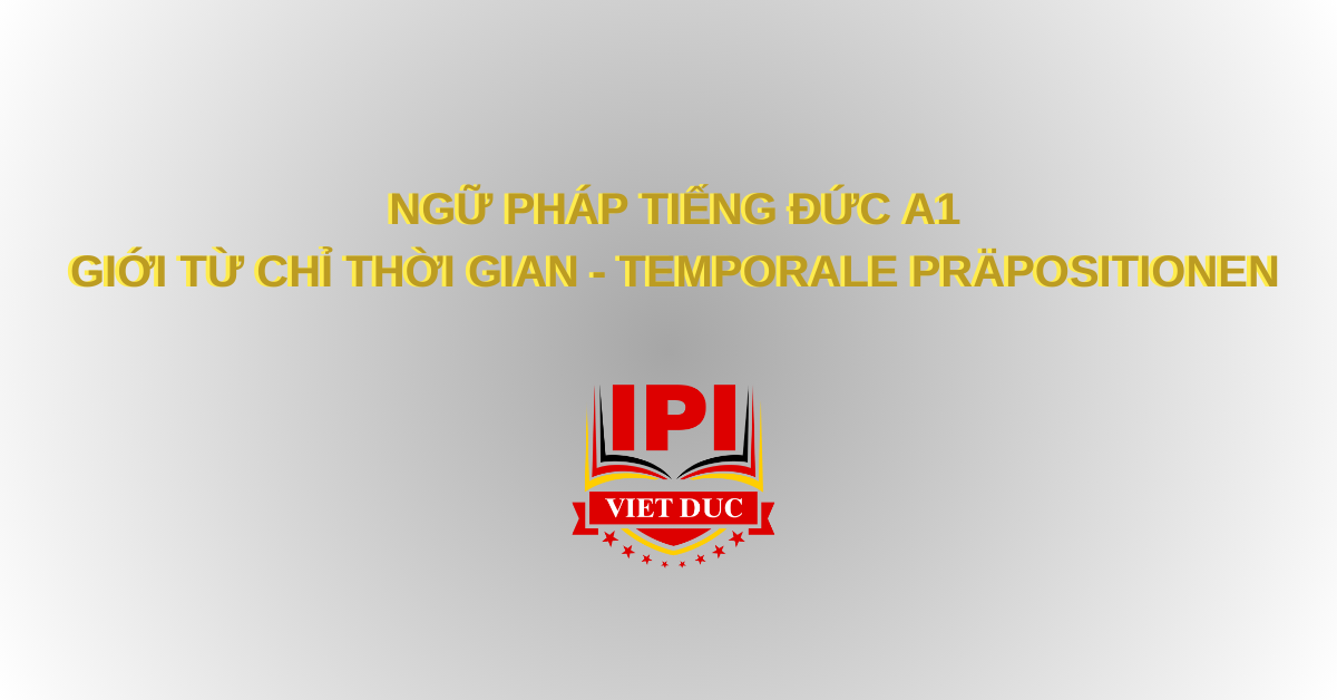 Giới từ chỉ thời gian ngữ pháp tiếng Đức A1