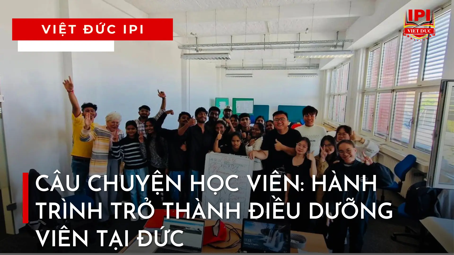 CÂU CHUYỆN HỌC VIÊN: HÀNH TRÌNH TRỞ THÀNH ĐIỀU DƯỠNG VIÊN TẠI ĐỨC