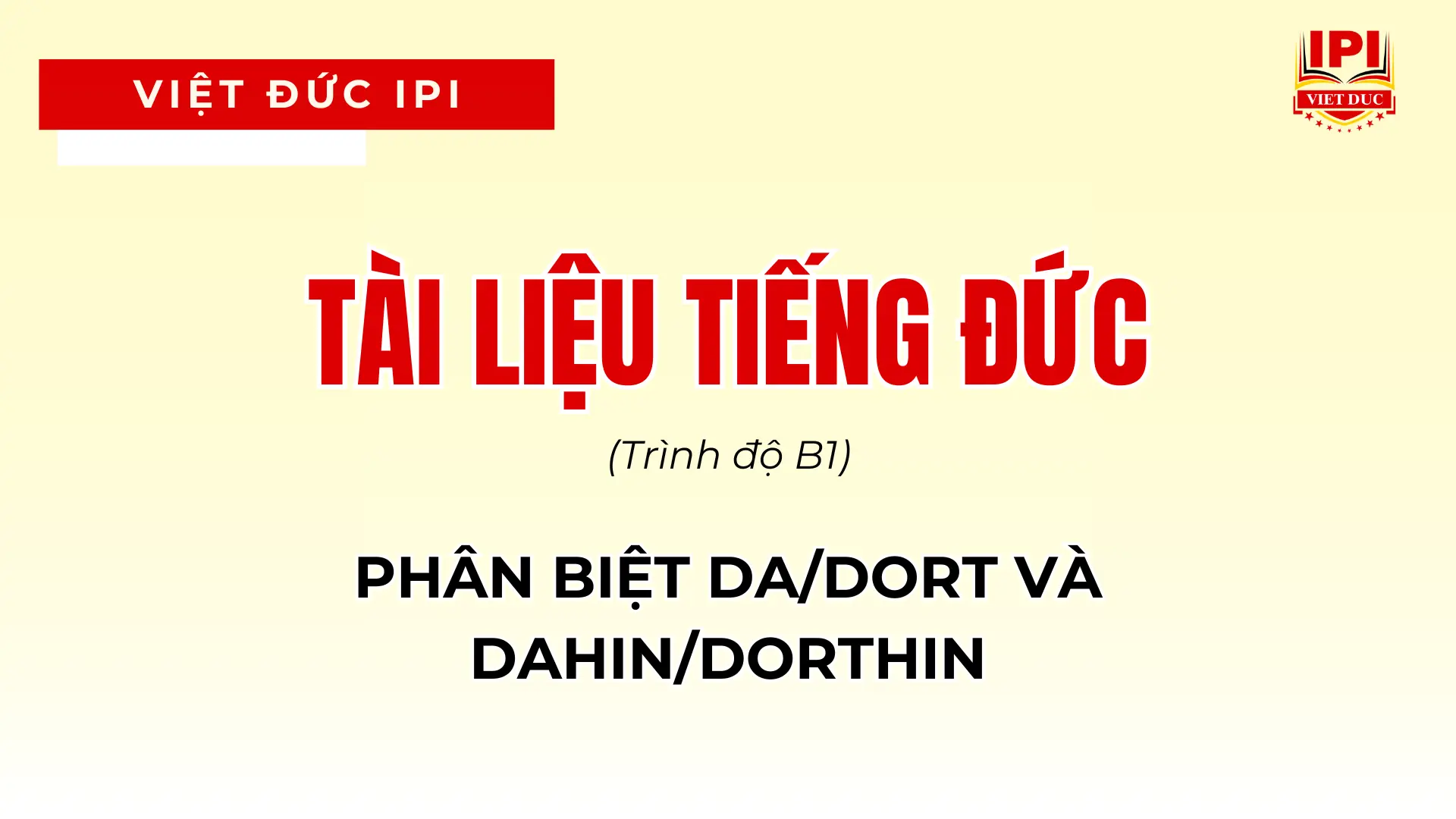 phan-biet-da/dort-va-dahin/dorthin