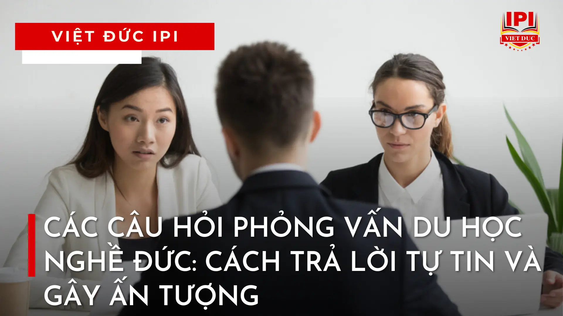 cau-hoi-phong-van-du-hoc-nghe-duc